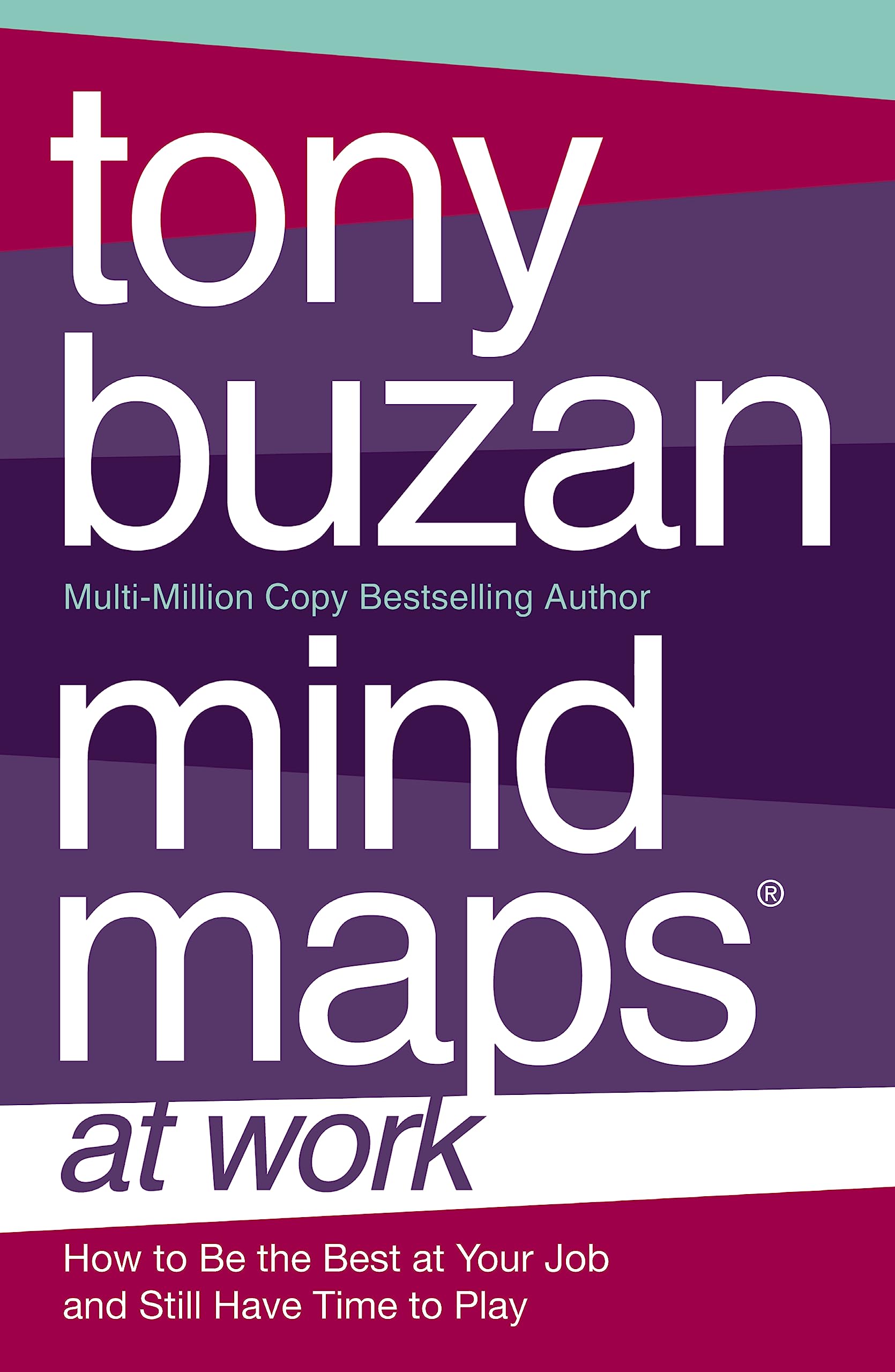 Mind Maps at Work: How to be the best at work and still have time to play,Used