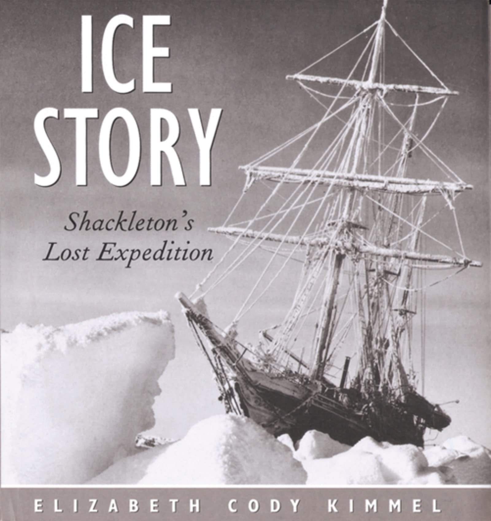 Ice Story: Shackleton's Lost Expedition,Used