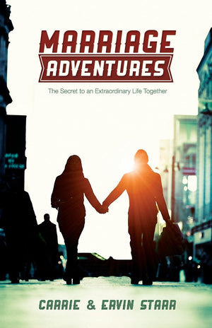 Marriage Adventures: The Secret to an Extraordinary Life Together,New