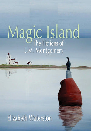 Magic Island: The Fictions of L.M. Montgomery,Used