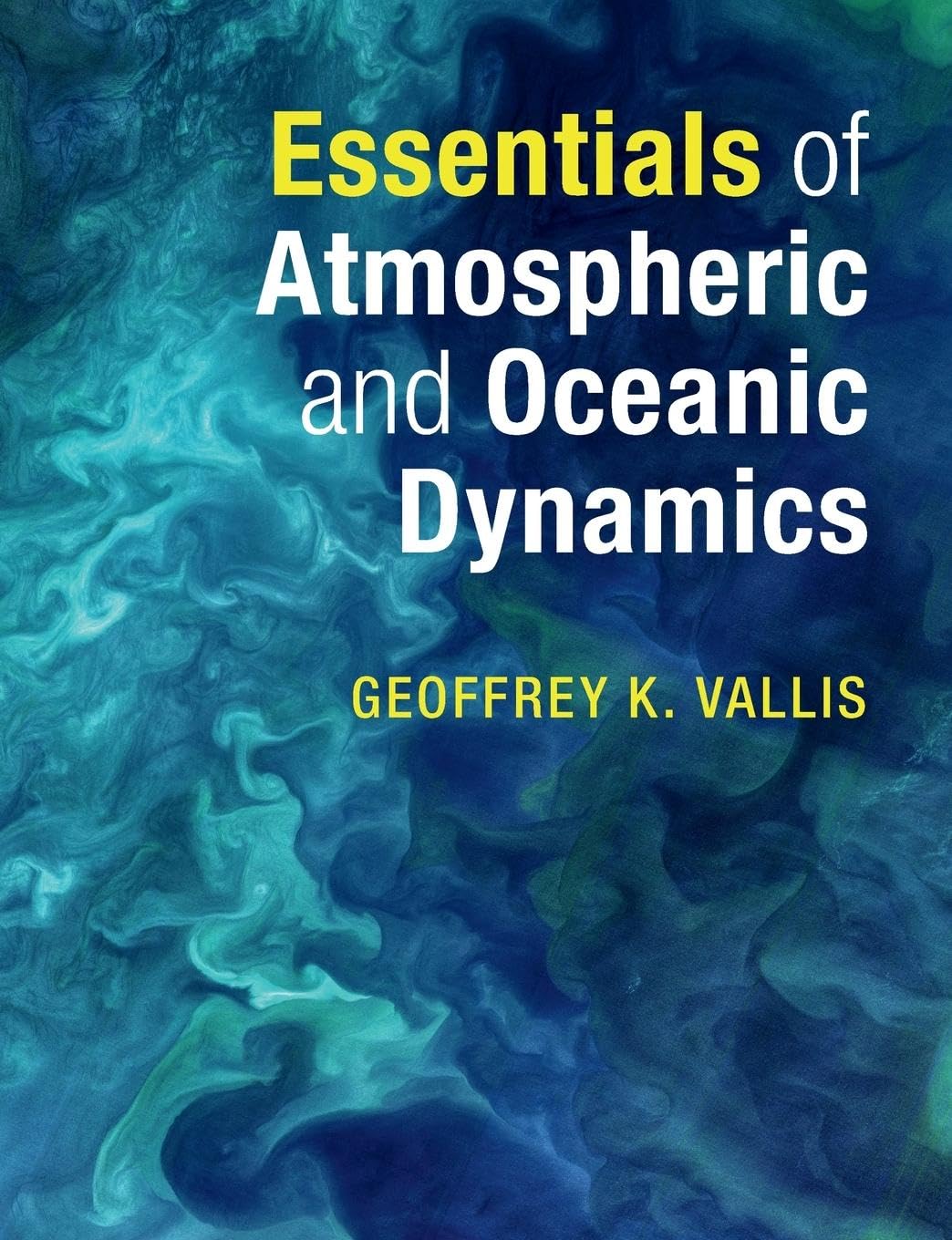 Essentials of Atmospheric and Oceanic Dynamics,Used