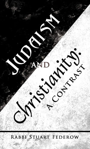 Judaism And Christianity: A Contrast,Used
