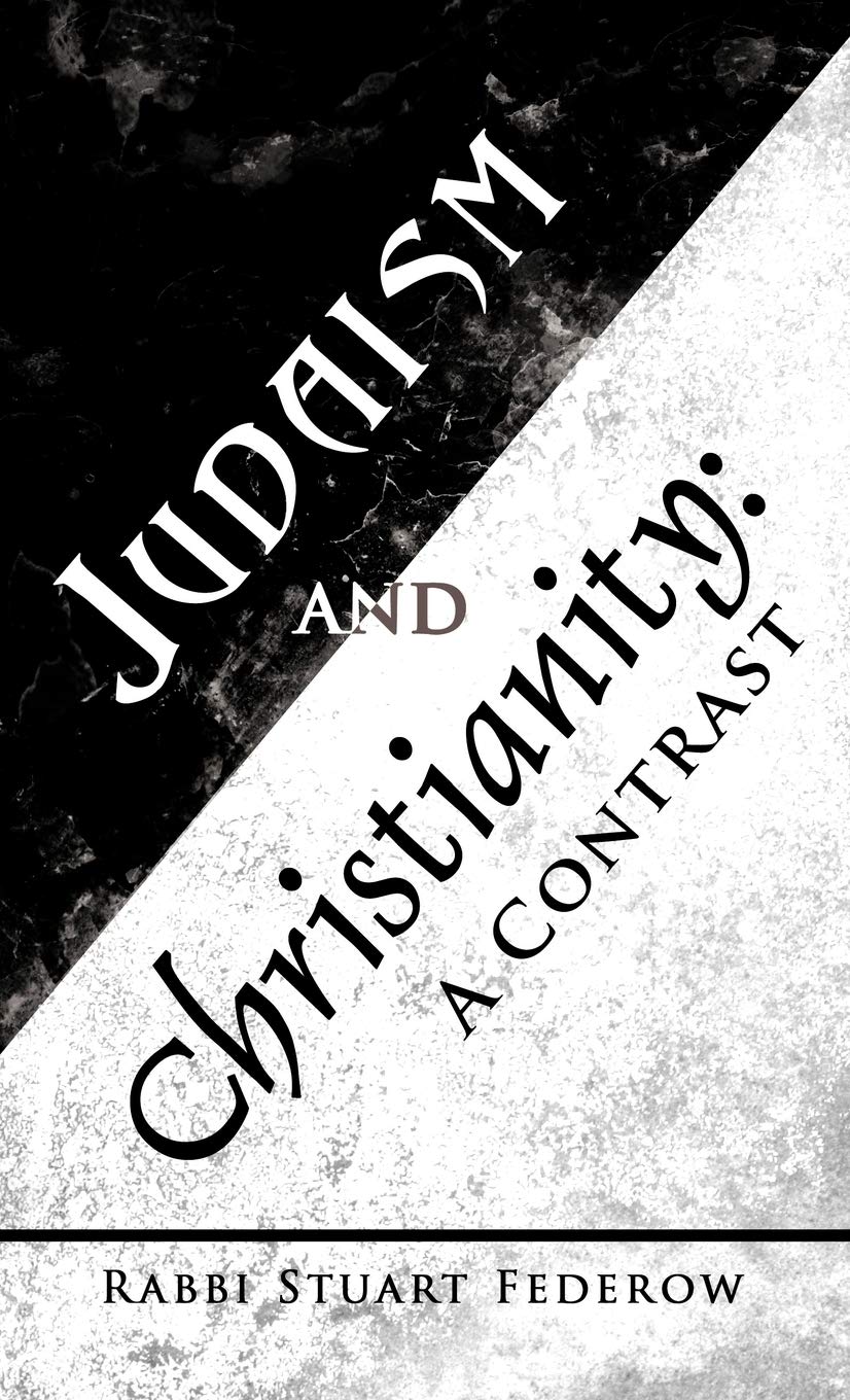 Judaism And Christianity: A Contrast,Used