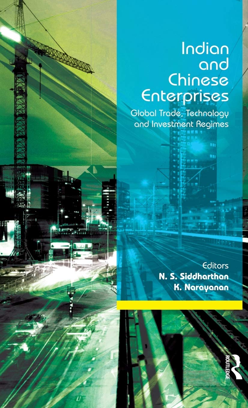 Indian And Chinese Enterprises: Global Trade, Technology And Investment Regimes,Used