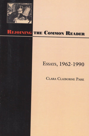 Rejoining The Common Reader: Essays, 19621990,Used