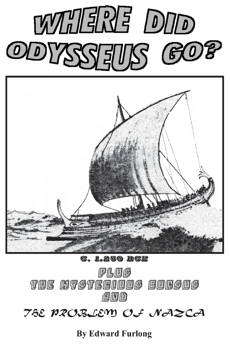 Odysseus Trilogy: The Mysterious Cursus, The Problem Of Nazca,Used