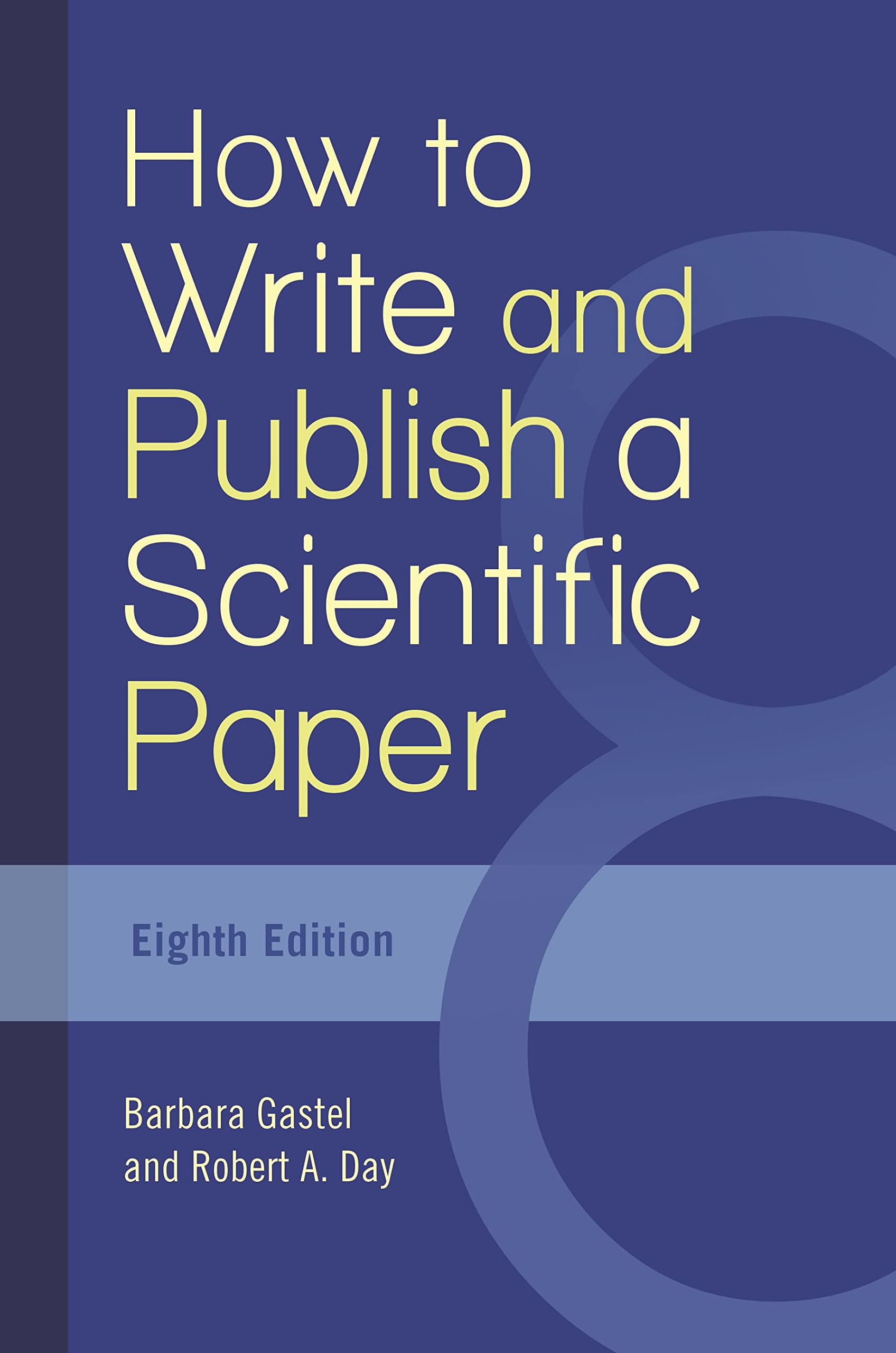 How To Write And Publish A Scientific Paper