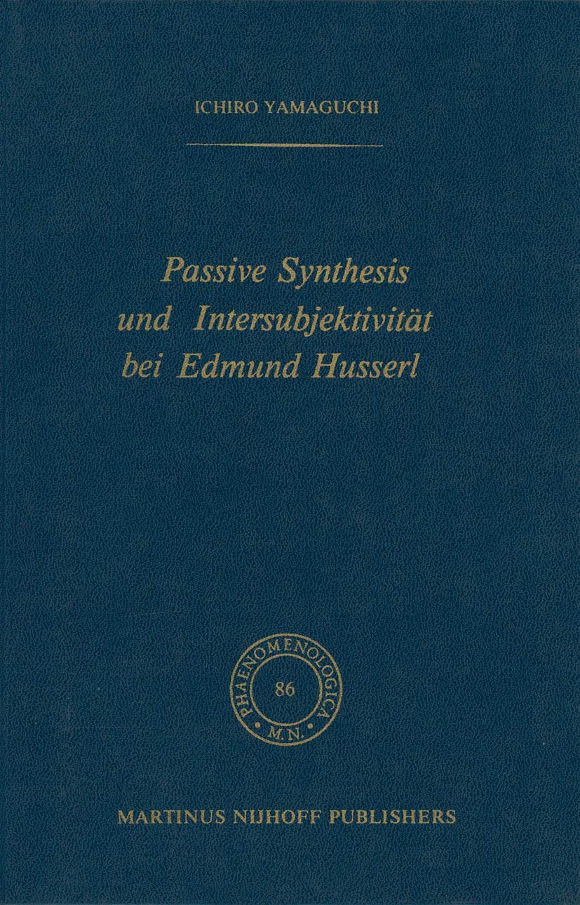 Passive Synthesis und Intersubjektivitt bei Edmund Husserl (Phaenomenologica, 86) (German Edition),Used