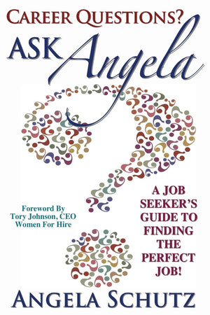 Career Questions? Ask Angela: A JobSeekers Guide To Finding The Perfect Job,Used