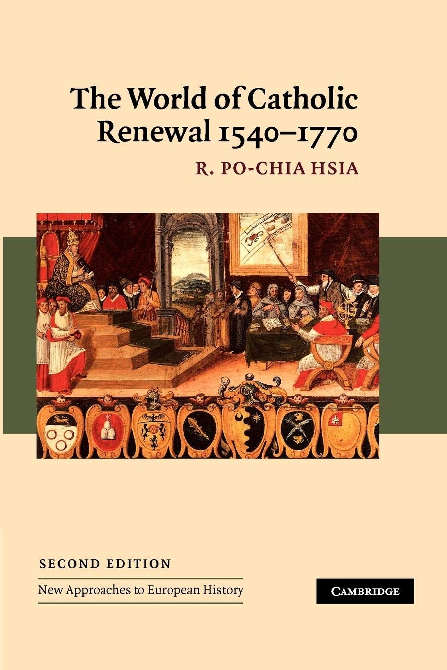 The World of Catholic Renewal, 15401770 (New Approaches to European History, Series Number 30),Used
