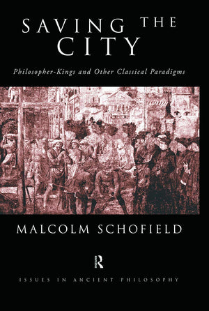 Saving the City (Issues in Ancient Philosophy),Used