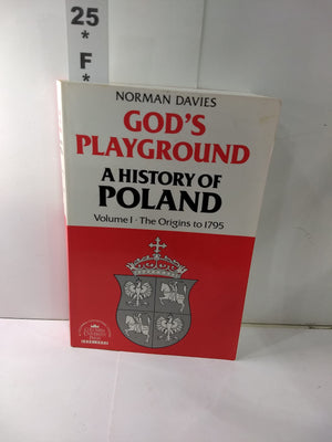 Gods Playground: A History Of Poland, Vol. 1: The Origins To 1795-used