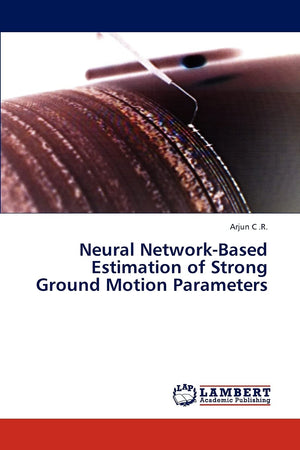 Neural NetworkBased Estimation of Strong Ground Motion Parameters,Used