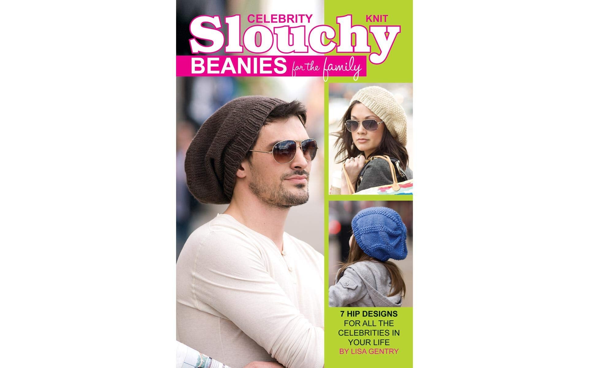 Knit Celebrity Slouchy Beanies for the Family7 Hip Designs for all the Celebrities in Your Life,Used