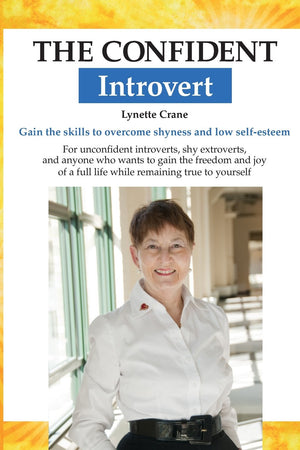 The Confident Introvert: Gain the skills to overcome shyness and low selfesteem,New