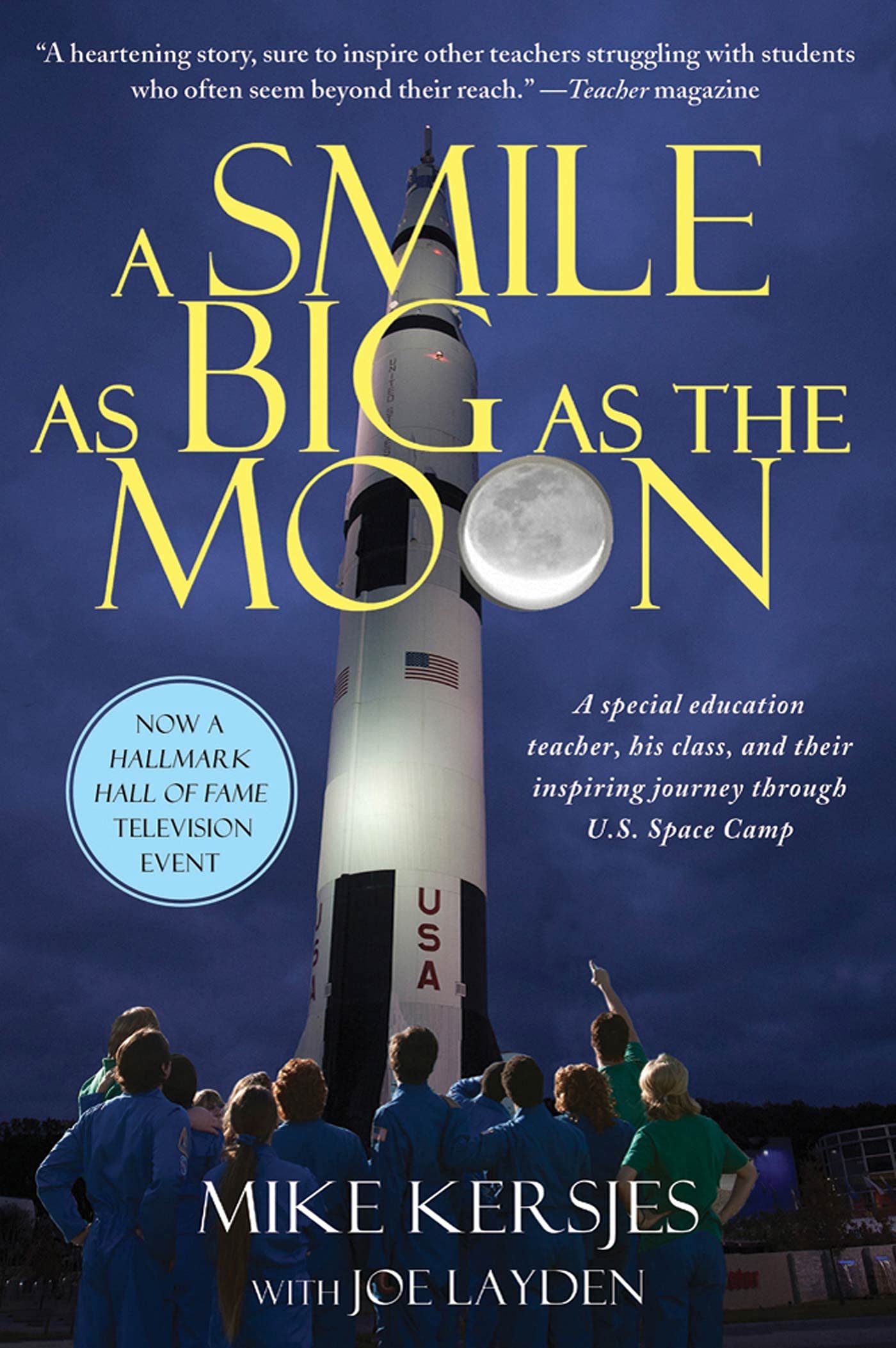 A Smile as Big as the Moon: A Special Education Teacher, His Class, and Their Inspiring Journey Through U.S. Space Camp,Used