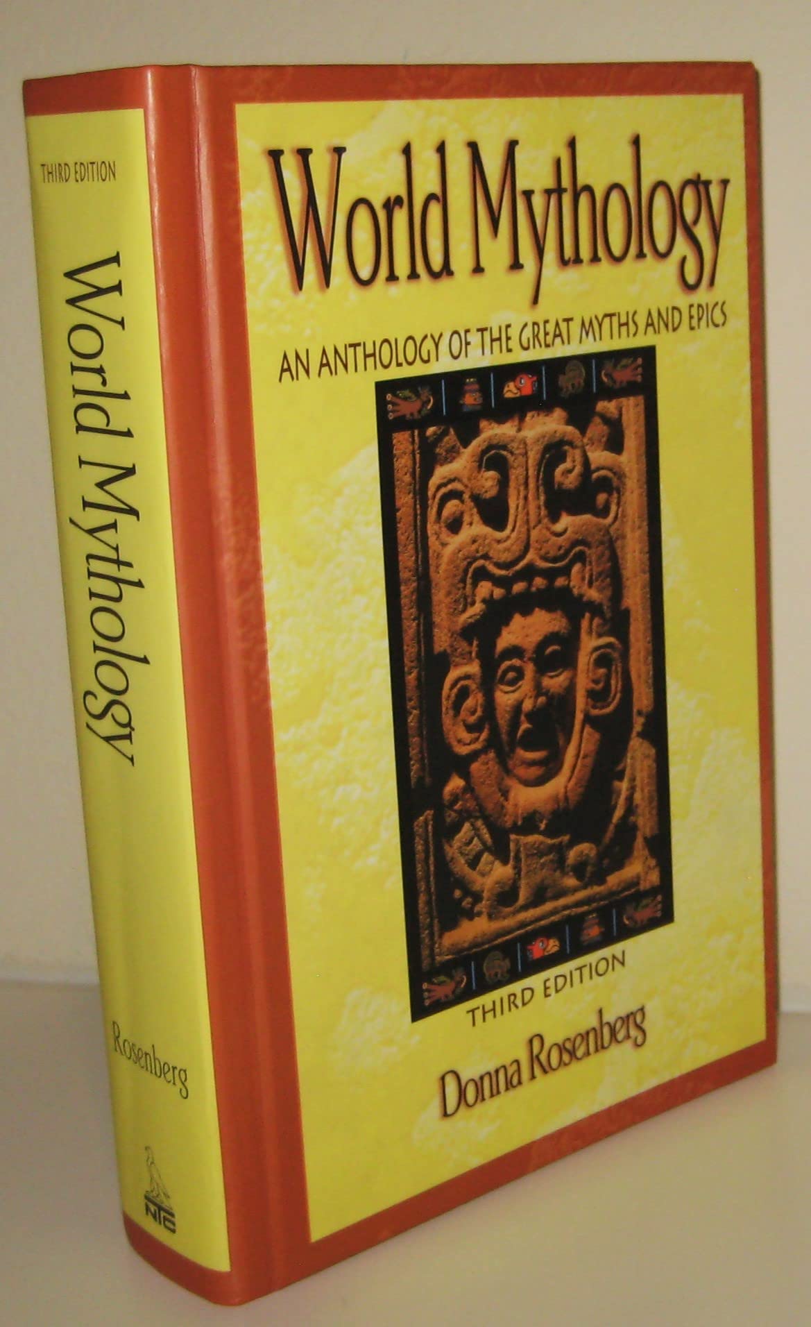 World Mythology : An Anthology Of The Great Myths And Epics