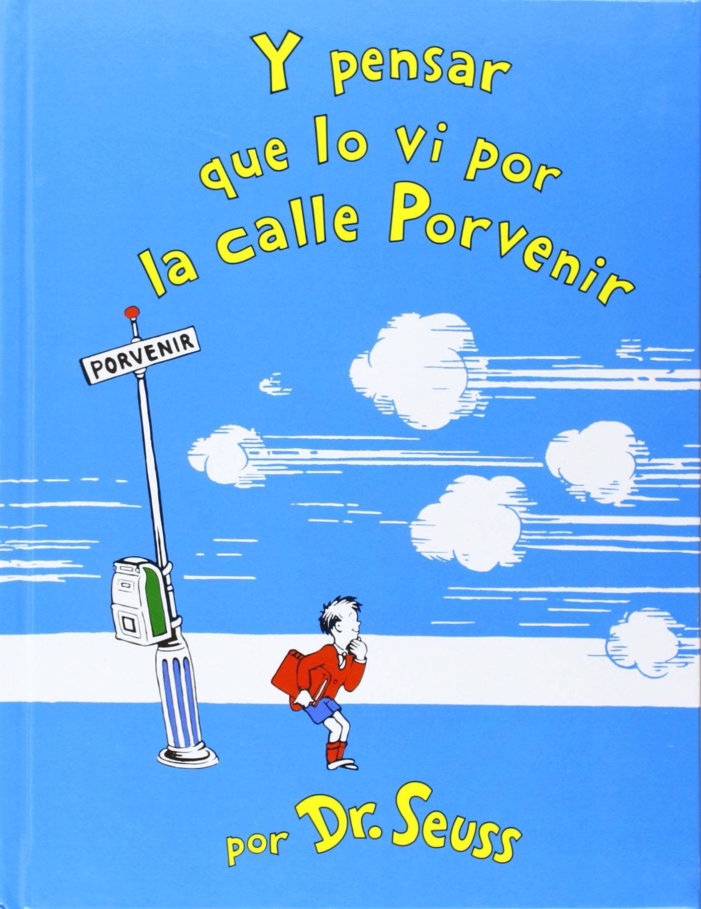 Y Pensar Que Lo Vi Por La Calle Porvenir (Spanish Edition),Used