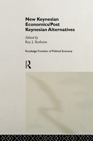 New Keynesian Economics / Post Keynesian Alternatives (Routledge Frontiers of Political Economy, 9),Used