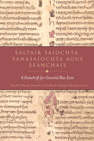 Saltair Saiochta, Sanasaiochta Agus Seanchais: A Festschrift For Gearoid Mac Eoin,Used