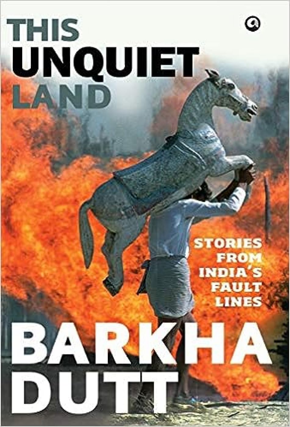 This Unquiet Land: Stories From IndiaS Fault Lines