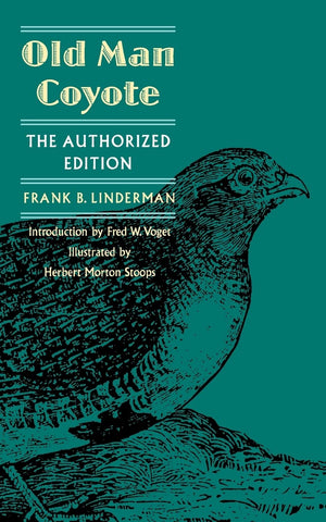 Old Man Coyote: The Authorized Edition,New