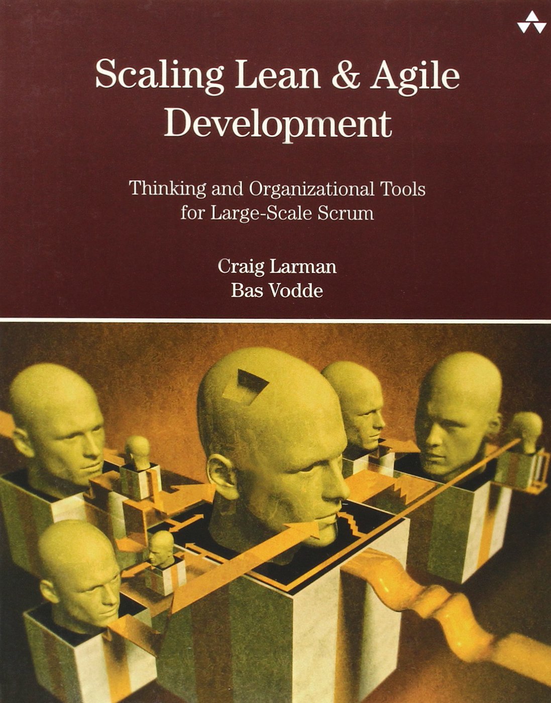 Scaling Lean & Agile Development: Thinking And Organizational Tools For Largescale Scrum