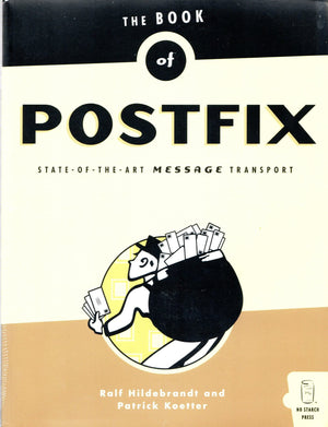 The Book Of Postfix: Stateoftheart Message Transport
