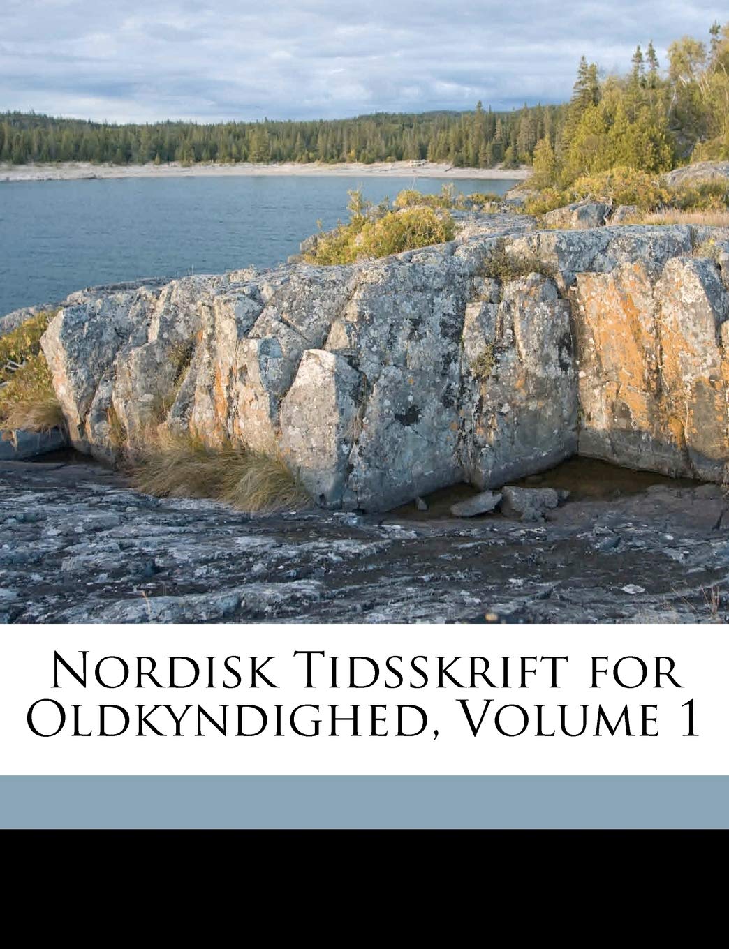 Nordisk Tidsskrift for Oldkyndighed, Volume 1 (Danish and English Edition),New
