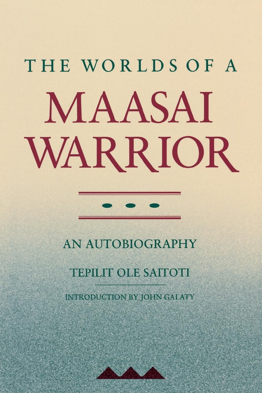 The Worlds of a Maasai Warrior: An Autobiography,Used