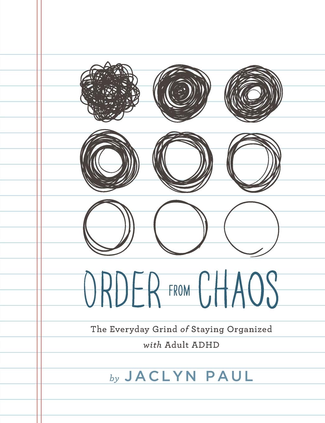 Order from Chaos: The Everyday Grind of Staying Organized with Adult ADHD,Used