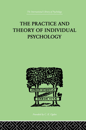 The Practice And Theory Of Individual Psychology (International Library of Psychology),Used