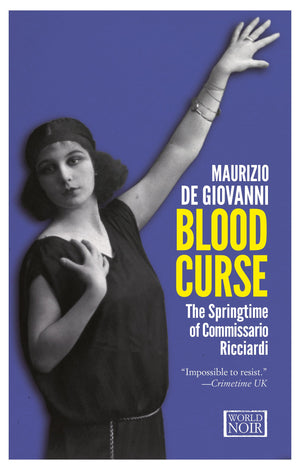Blood Curse: The Springtime Of Commissario Ricciardi (Commissario Ricciardi, 2)