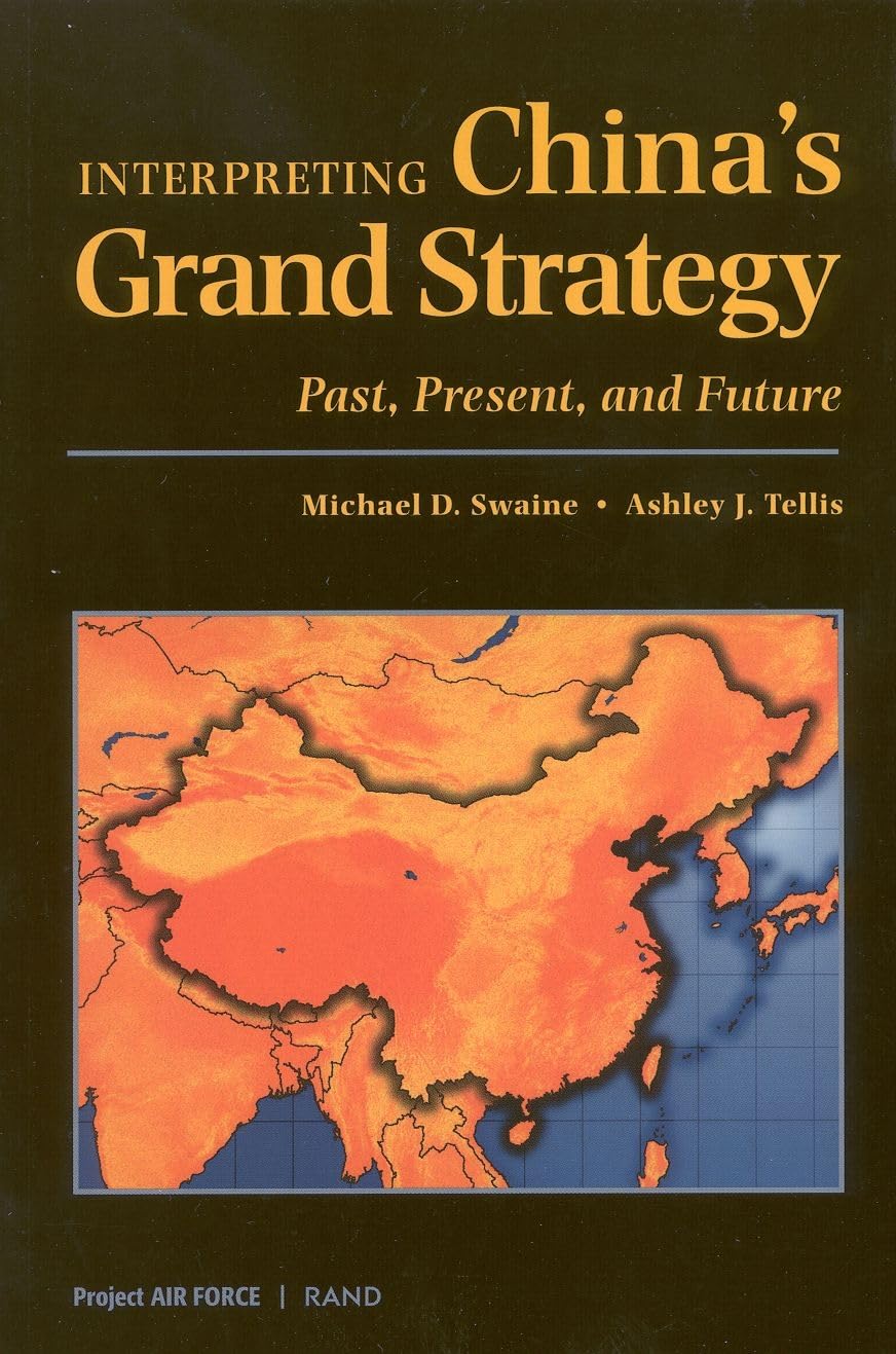 Interpreting China's Grand Strategy: Past, Present, and Future (Project Air Force),Used