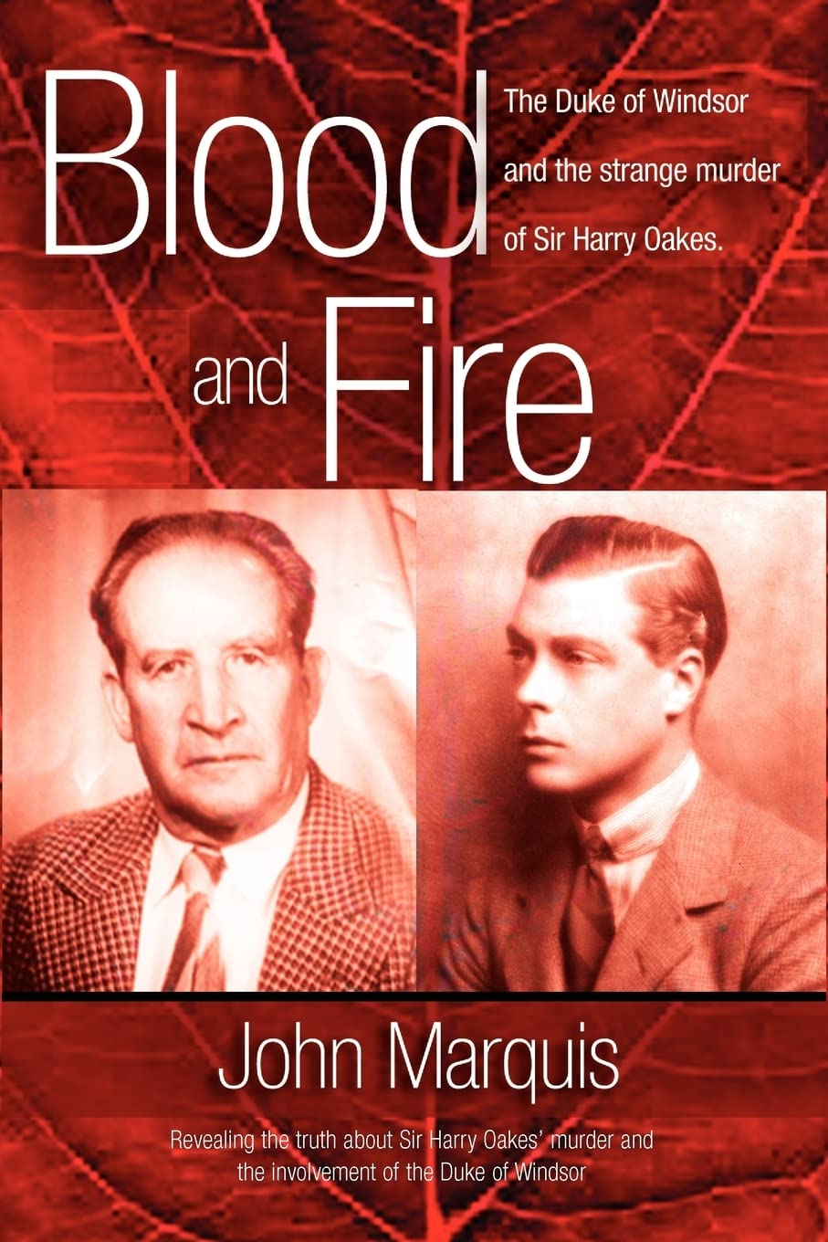 Blood And Fire: The Duke Of Windsor And The Strange Murder Of Sir Harry Oakes,Used