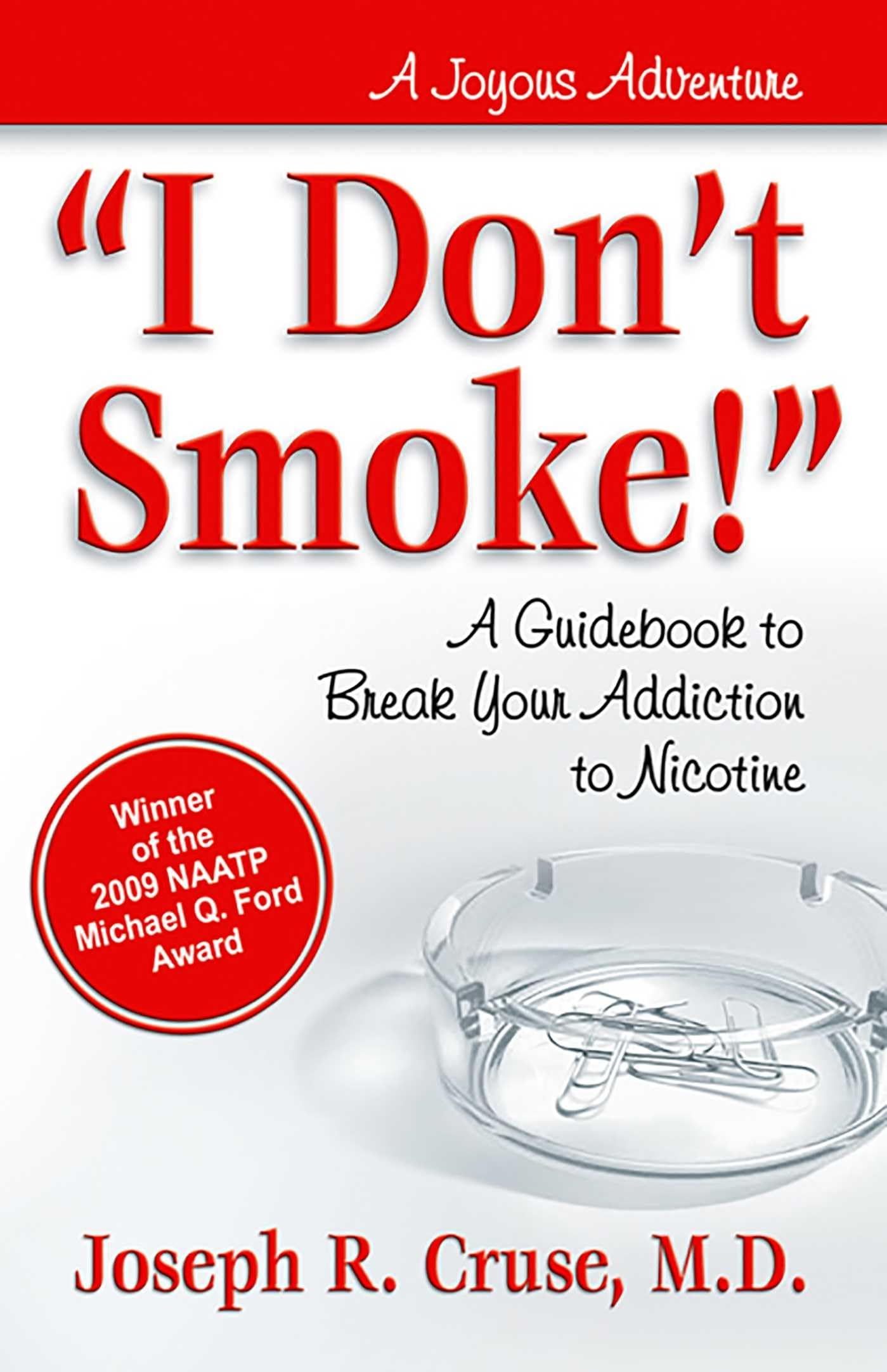 I Don'T Smoke!: A Guidebook To Break Your Addiction To Nicotine (Joyous Adventures)