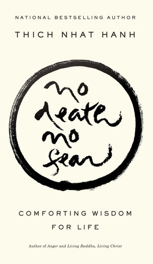 No Death, No Fear: Comforting Wisdom for Life,Used