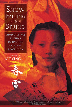 Snow Falling in Spring: Coming of Age in China During the Cultural Revolution,Used