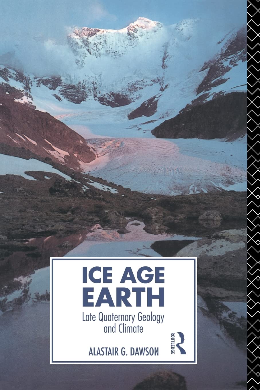Ice Age Earth: Late Quaternary Geology and Climate (Physical Environment) (Routledge Physical Environment Series),Used