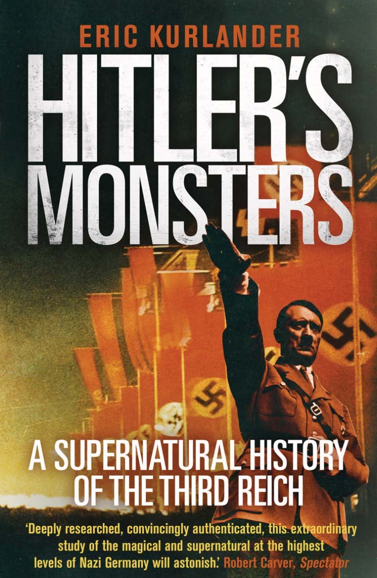 Hitler'S Monsters: A Supernatural History Of The Third Reich,Used