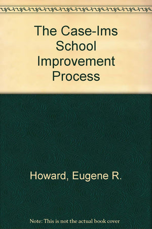 The CaseIms School Improvement Process,Used