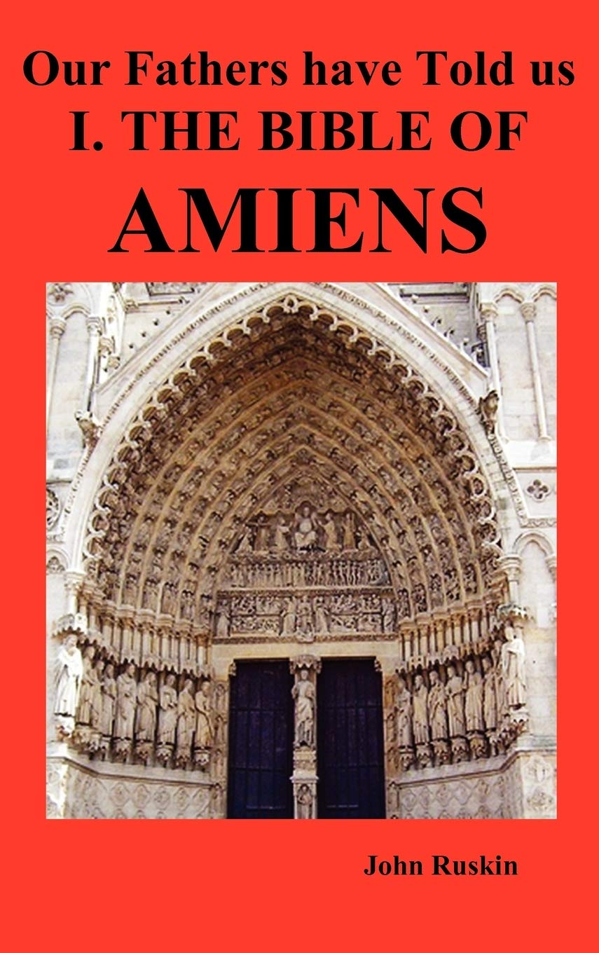 Our Fathers Have Told Us. Part I. The Bible Of Amiens.,New