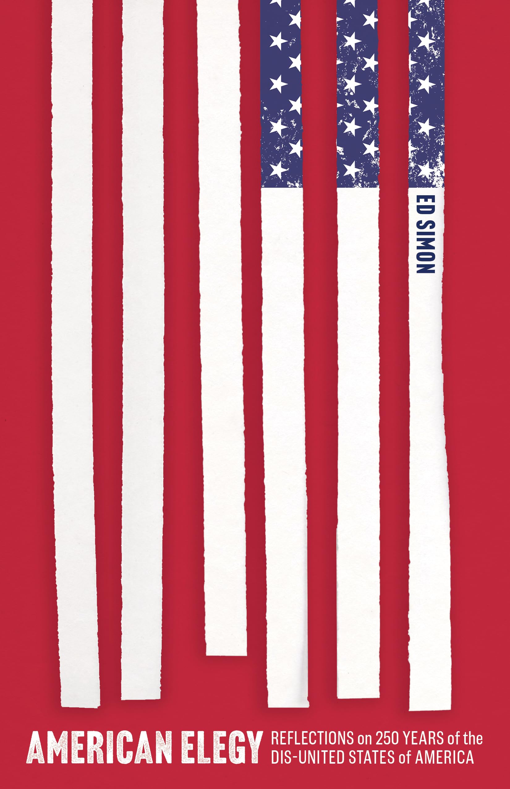 American Elegy: Reflections On 250 Years Of The DisUnited States Of America