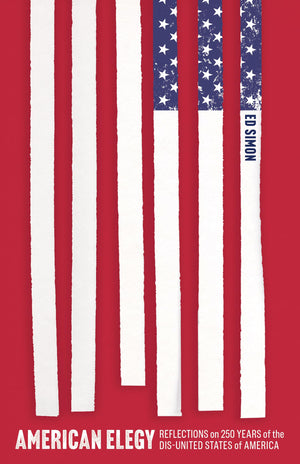 American Elegy: Reflections On 250 Years Of The DisUnited States Of America