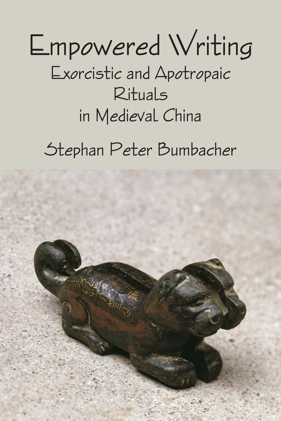 Empowered Writing: Exorcistic And Apotropaic Rituals In Medieval China