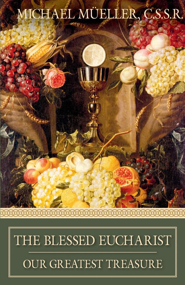 The Blessed Eucharist: Our Greatest Treasure,Used