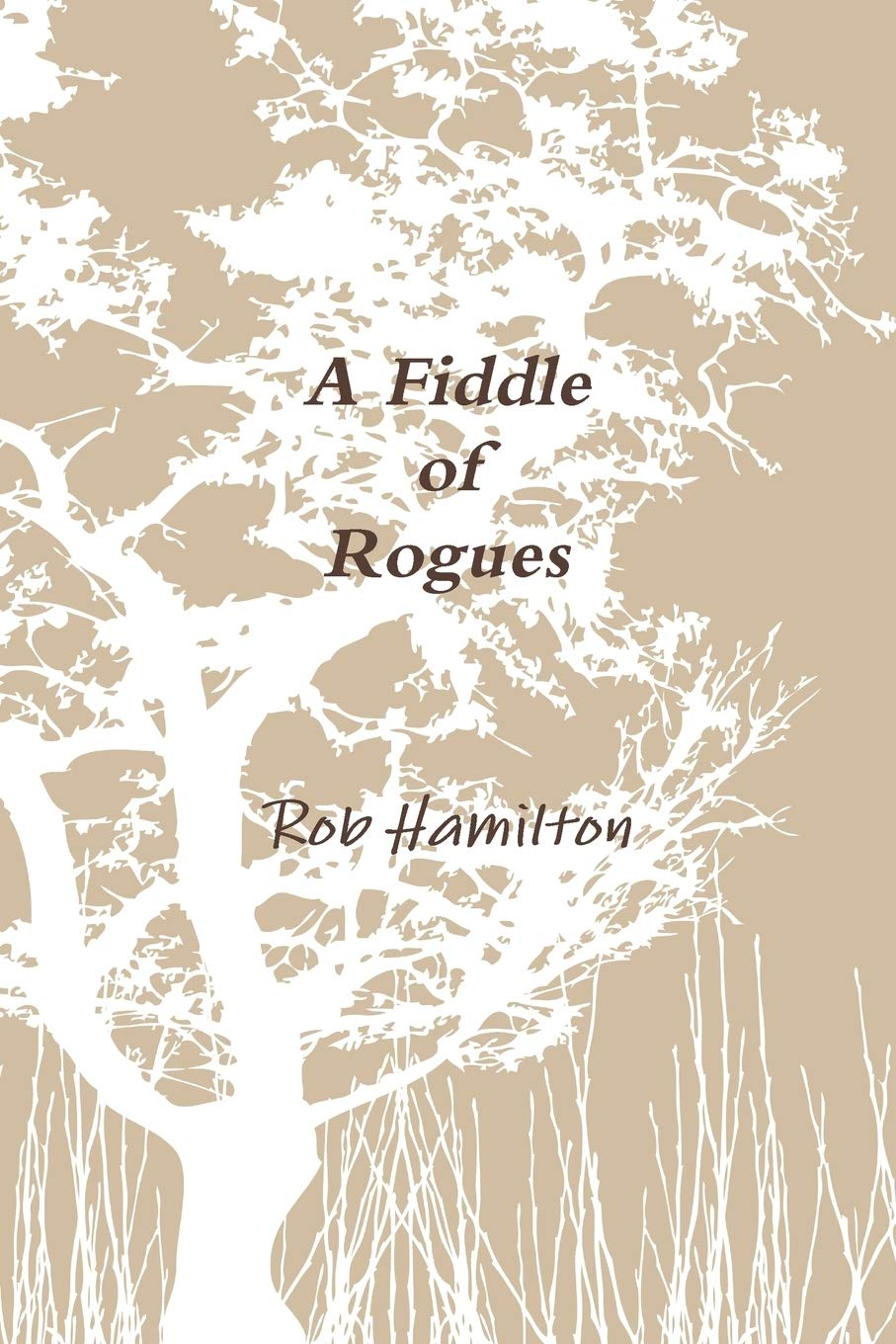 A Fiddle Of Rogues,New