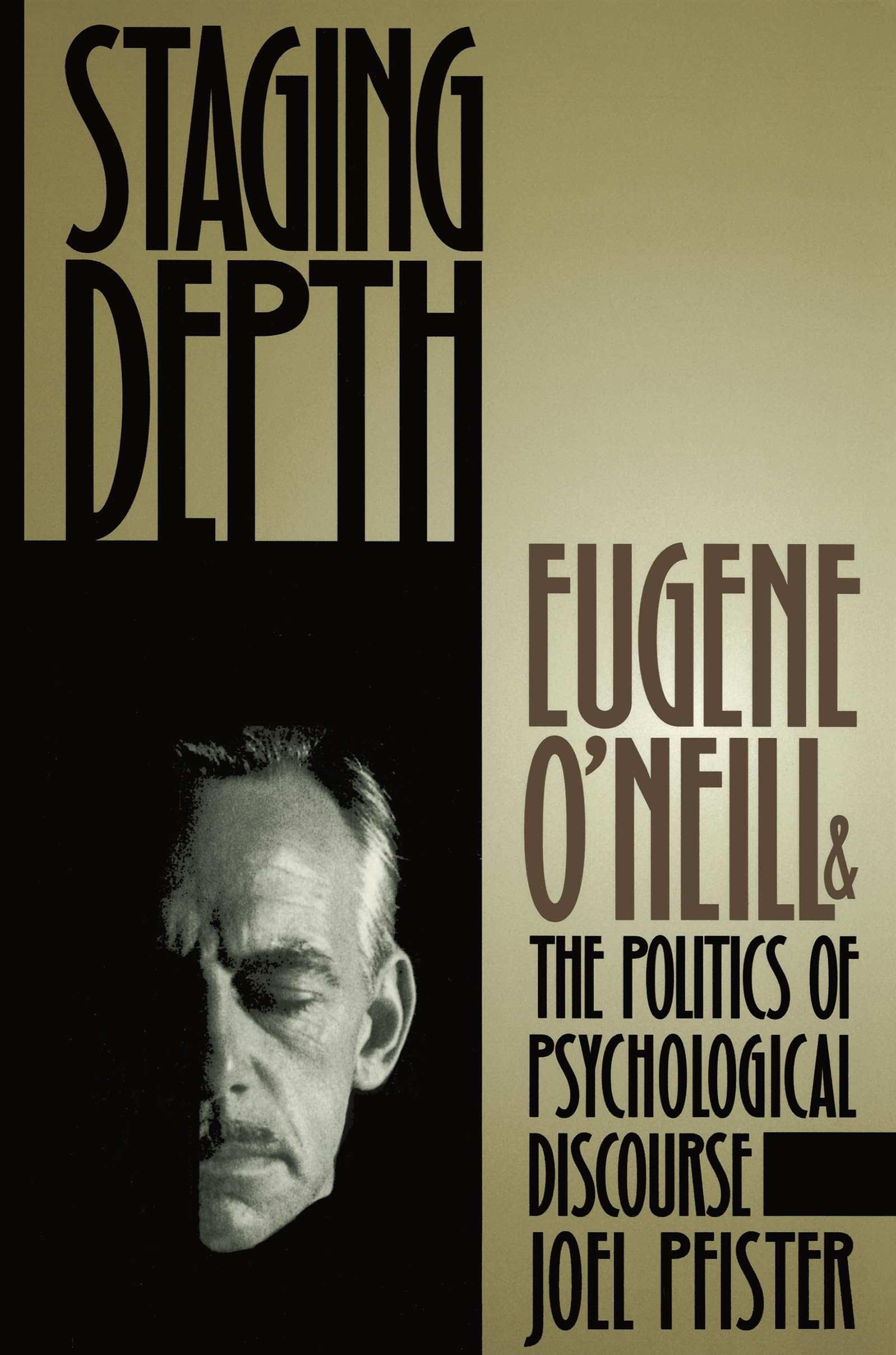 Staging Depth: The Politics Of Psychological Discourse (Cultural Studies Of The United States),Used