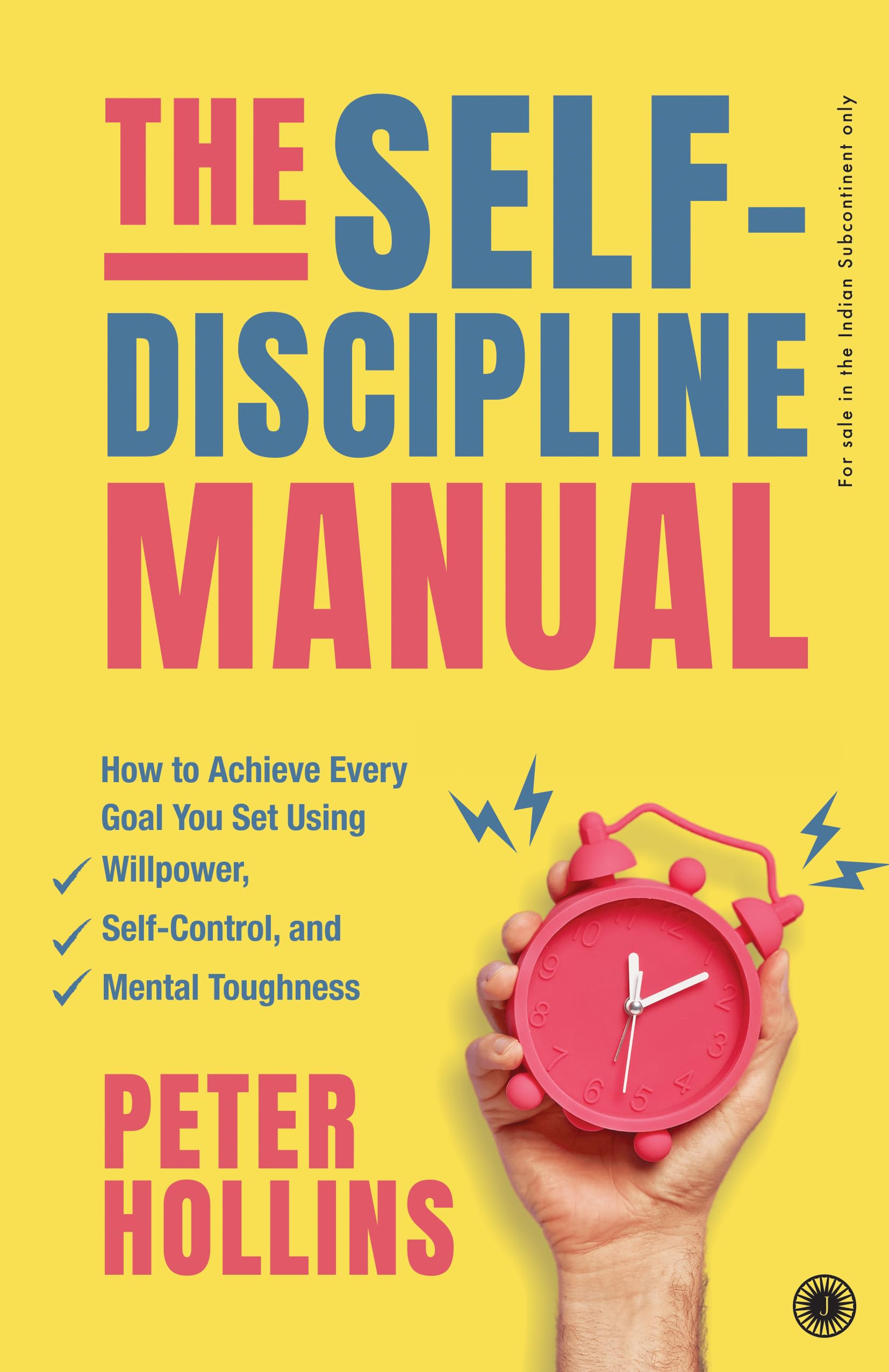 The Self-Discipline Manual