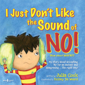 I Just Don't Like the Sound of NO: Story for kids ages 46 about Accepting NO for an Answer,New